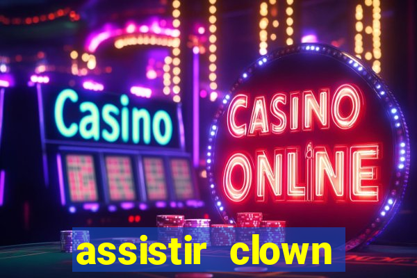 assistir clown (2014 dublado mega filmes)